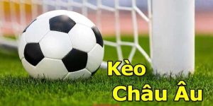 Kèo châu Âu rất dễ dàng để hiểu rõ