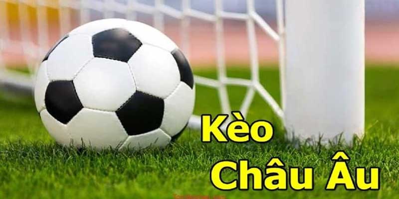 Kèo châu Âu rất dễ dàng để hiểu rõ