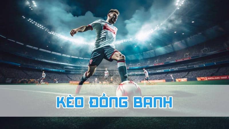 Độc kèo chấp đồng banh không hề khó